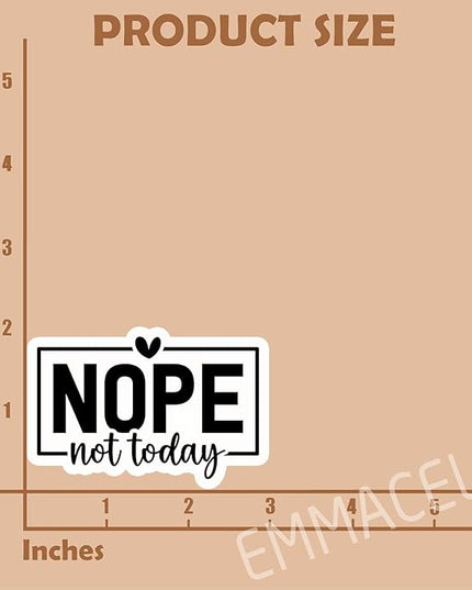 (3PCS) Nope Not Today Sticker, Funny Sarcastic Stickers - Waterproof Vinyl Decals for Laptop, Tumbler, Water Bottle, Scrapbook Size 3" x 2 "