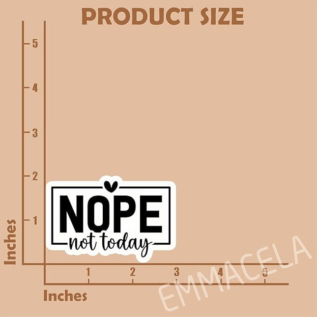 (3PCS) Nope Not Today Sticker, Funny Sarcastic Stickers - Waterproof Vinyl Decals for Laptop, Tumbler, Water Bottle, Scrapbook Size 3" x 2 "
