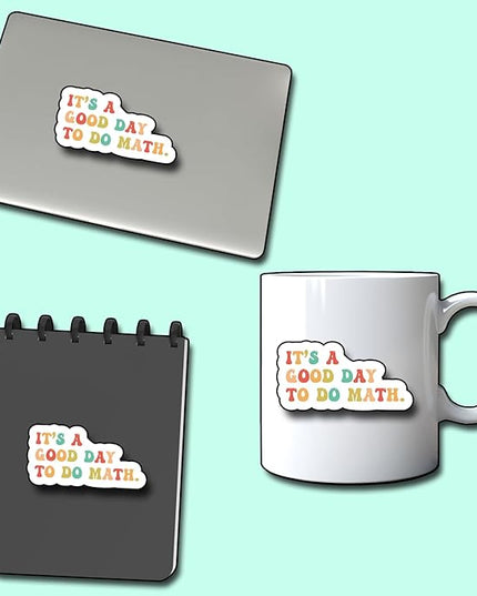 (3Pcs) It's a Good Day to Do Math Sticker, Teacher Sticker Decorate Books Laptop Phone Water Bottles Kindles Stickers Tumbler Waterproof Vinyl Decorate Sticker 3" Inch