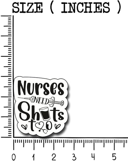 (3Pcs) Nurse Need Shots Too Sticker Nurses Decorate Books, Laptops, Nurse Practitioner Water Bottles Kindles Stickers Phones Tumbler Waterproof Vinyl 3" Inch