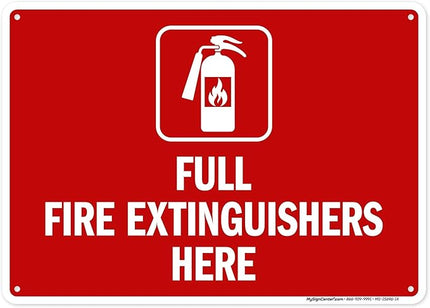 Full Fire Extinguishers Here Sign, 10x14 Inches, 55 mil thick HDPS (high density polystyrene), Made in USA by My Sign Center