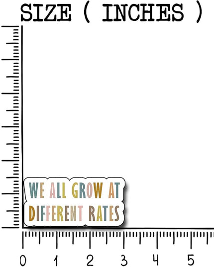 (3Pcs) We All Grow at Different Rates Sticker, Gifts Decorate Books Laptop Phone, Water Bottles Kindles Stickers, Tumbler Sticker Waterproof Vinyl Decorate 3 x 1,6" Inch