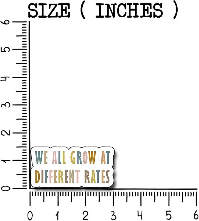 (3Pcs) We All Grow at Different Rates Sticker, Gifts Decorate Books Laptop Phone, Water Bottles Kindles Stickers, Tumbler Sticker Waterproof Vinyl Decorate 3 x 1,6" Inch