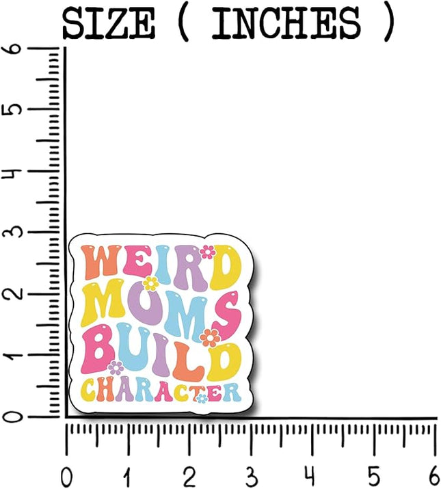 (3Pcs) Weird Moms Build Character Sticker, Moms Decorate Books Laptop Phone Water Bottles Kindles Stickers Tumbler Sticker Waterproof Vinyl Decorate Sticker 3" Inch