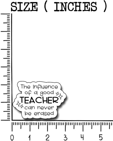 (3Pcs) The Influence of a Good Teacher Can Never be Erased Sticker, Decorate Books Laptop Phone, Water Bottles Kindles Stickers, Tumbler Sticker Waterproof Vinyl Decorate Sticker 3" Inch