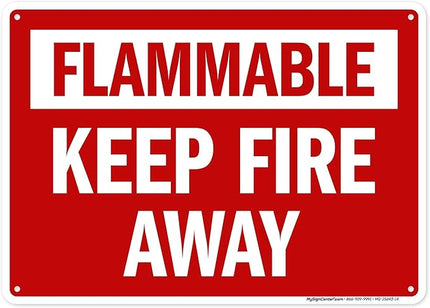 Flammable Keep Fire Away Sign, 10x14 Inches, 55 mil thick HDPS (high density polystyrene), Made in USA by My Sign Center