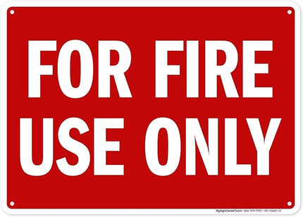 For Fire Use Only Sign, 10x14 Inches, 55 mil thick HDPS (high density polystyrene), Made in USA by My Sign Center