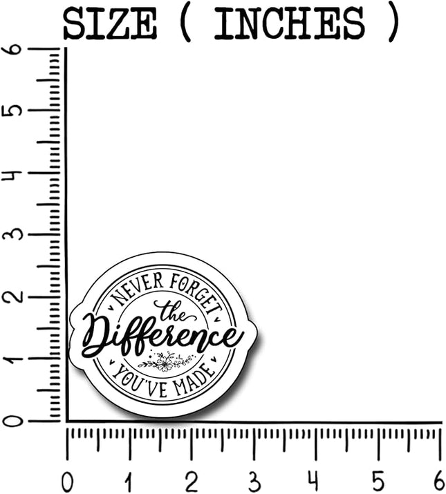 (3Pcs) Never Forget The Difference You've Made Sticker, Decorate Books Laptop Phone Water Bottles Kindles Stickers Tumbler Sticker Waterproof Vinyl Decorate Sticker 3" Inch