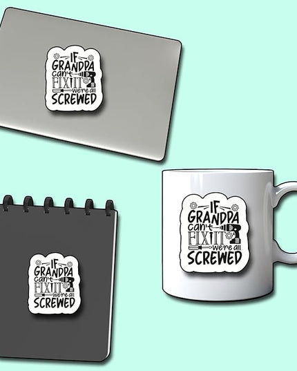(3Pcs) If Grandpa Cant Fix It We're All Crewed Sticker, Gifts Dad Decorate Books Laptop Phone, Water Bottles Kindles Stickers, Tumbler Sticker Waterproof Vinyl Decorate Sticker 3" Inch