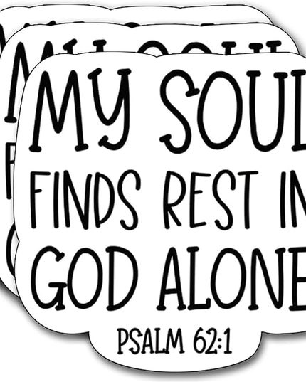 (3Pcs) My Soul Finds Rest in God Alone Sticker, Christian Gifts Decorate Books Laptop Phone, Water Bottles Kindles Stickers, Tumbler Sticker Waterproof Vinyl Decorate 3 x 2,8" Inch