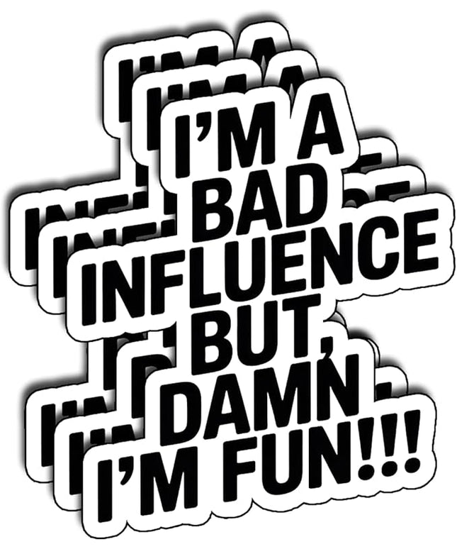 (3Pcs) I’m A Bad Influence But I’m Fun Sticker Funny Sarcastic Quote Vinyl Waterproof Decal for Laptop Water Bottle Phone Journal Humor Stickers for Women Adults Friends Coworkers Size 3" x 2,2"