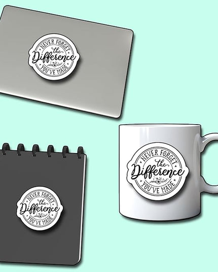 (3Pcs) Never Forget The Difference You've Made Sticker, Decorate Books Laptop Phone Water Bottles Kindles Stickers Tumbler Sticker Waterproof Vinyl Decorate Sticker 3" Inch