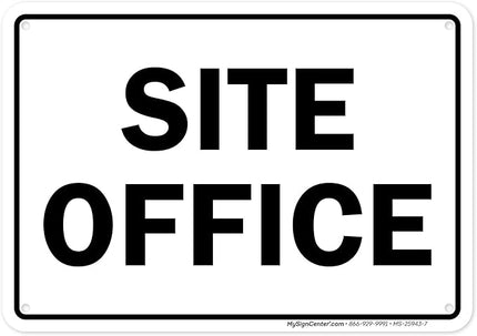 Site Office Sing Sign, 10x7 Inches, Rust Free .040 Aluminum, Fade Resistant, Made in USA by My Sign Center