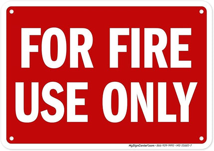 For Fire Use Only Sign, 10x7 Inches, 55 mil thick HDPS (high density polystyrene), Made in USA by My Sign Center