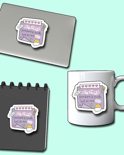 (3Pcs) Reminder Teaching is Tough But So are You Sticker, Teacher Sticker Decorate Books Laptop Phone Water Bottles Kindles Stickers Tumbler Waterproof Vinyl Decorate Sticker 3" Inch