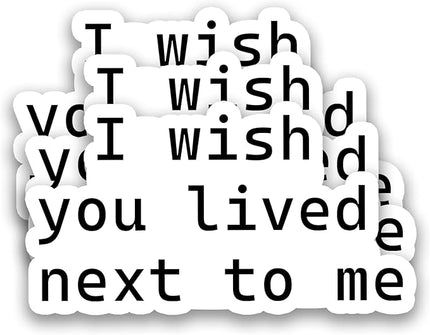 (3Pcs) Long Distance Friendship Sticker, I Wish You Lived Next to Me Vinyl Sticker Decals Thinking of You Gift for Best Friend, Sisters, Besties, Unique Friendship, Laptop, Water Bottle, 3" x 1.6 "