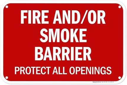 Fire And Or Smoke Barrier Protect All Openings Sign, 12x18 Inches, 55 mil thick HDPS (high density polystyrene), Made in USA by My Sign Center