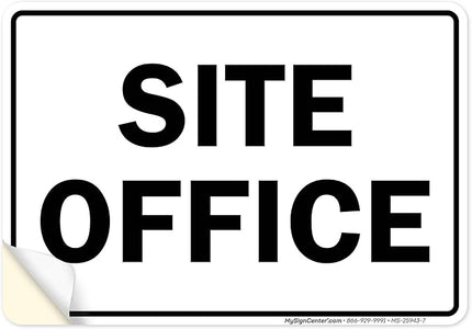 Site Office Sing Sign, 10x7 Inches, 4 Mil Vinyl Decal Stickers Weather Resistant, Made in USA by My Sign Center