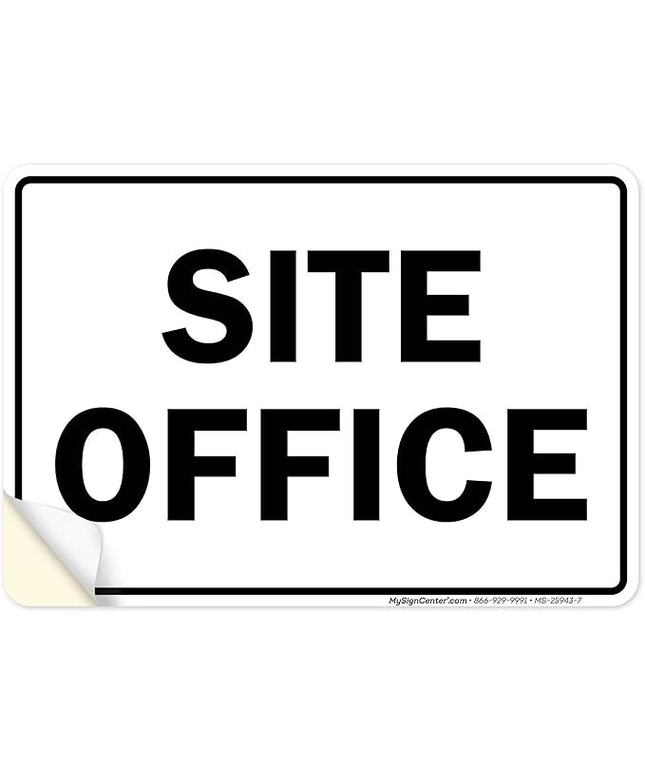 Site Office Sing Sign, 10x7 Inches, 4 Mil Vinyl Decal Stickers Weather Resistant, Made in USA by My Sign Center