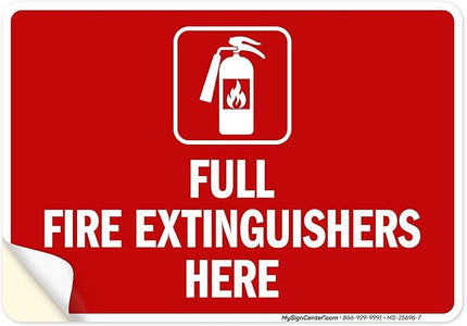 Full Fire Extinguishers Here Sign, 10x7 Inches, 4 Mil Vinyl Decal Stickers Weather Resistant, Made in USA by My Sign Center
