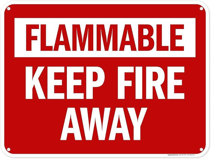 Flammable Keep Fire Away Sign, 18x24 Inches, 55 mil thick HDPS (high density polystyrene), Made in USA by My Sign Center