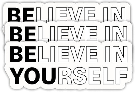 (3PCS) Believe in Yourself Sticker, Inspirational Stickers - Motivational Vinyl Decal for Laptop, Tumbler, Water Bottle, Scrapbook Size 3" x 1.2 "