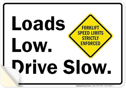 Loads Low Drive Slow Sign, 10x7 Inches, 4 Mil Vinyl Decal Stickers Weather Resistant, Made in USA by My Sign Center