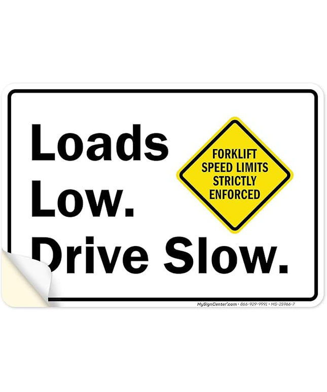 Loads Low Drive Slow Sign, 10x7 Inches, 4 Mil Vinyl Decal Stickers Weather Resistant, Made in USA by My Sign Center