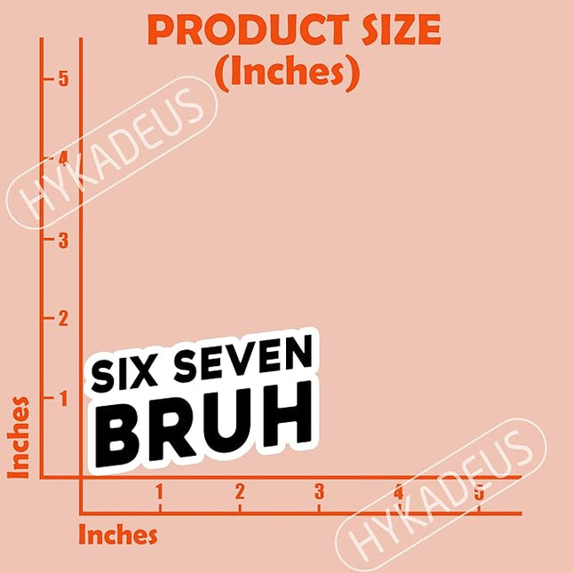 (3Pcs) Six Seven Bruh 67 Meme Stickers Funny Gen Alpha Slang 6 7 Numbers Vinyl Decals Waterproof for Laptop, Water Bottle, Tumbler, 3" x 2"