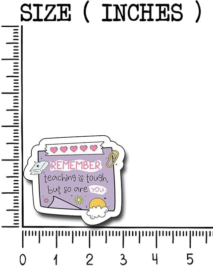 (3Pcs) Reminder Teaching is Tough But So are You Sticker, Teacher Sticker Decorate Books Laptop Phone Water Bottles Kindles Stickers Tumbler Waterproof Vinyl Decorate Sticker 3" Inch