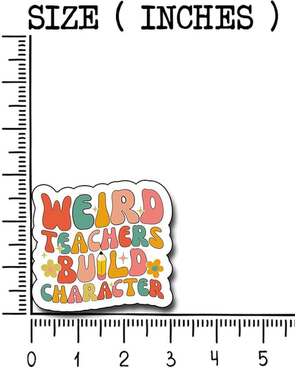 (3Pcs) Weird Teacher Build Character Sticker, Teacher Decorate Books Laptop Phone Water Bottles Kindles Stickers Tumbler Waterproof Vinyl Decorate Sticker 3 x 2,8" Inch