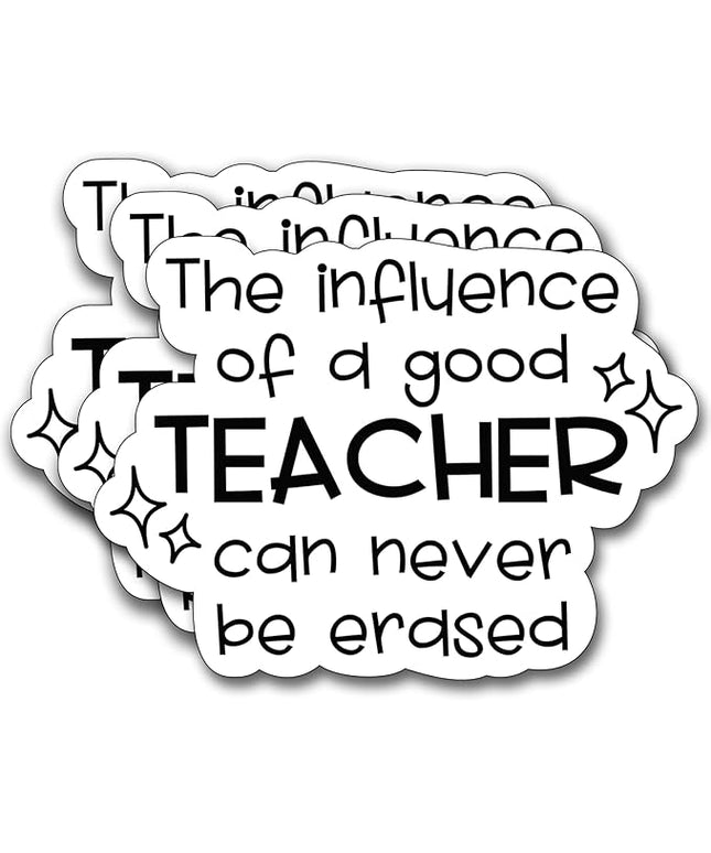 (3Pcs) The Influence of a Good Teacher Can Never be Erased Sticker, Decorate Books Laptop Phone, Water Bottles Kindles Stickers, Tumbler Sticker Waterproof Vinyl Decorate Sticker 3" Inch