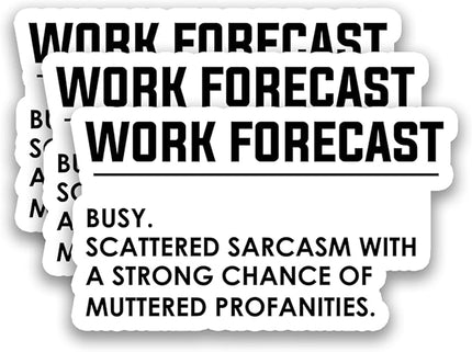 (3Pcs) Work Forecast Busy Scattered Sarcasm Stickers Funny Office Humor Sarcastic Work Mood Quote Vinyl Decals for Laptop, Water Bottle, Desk, Planner, 3" x 1.8"