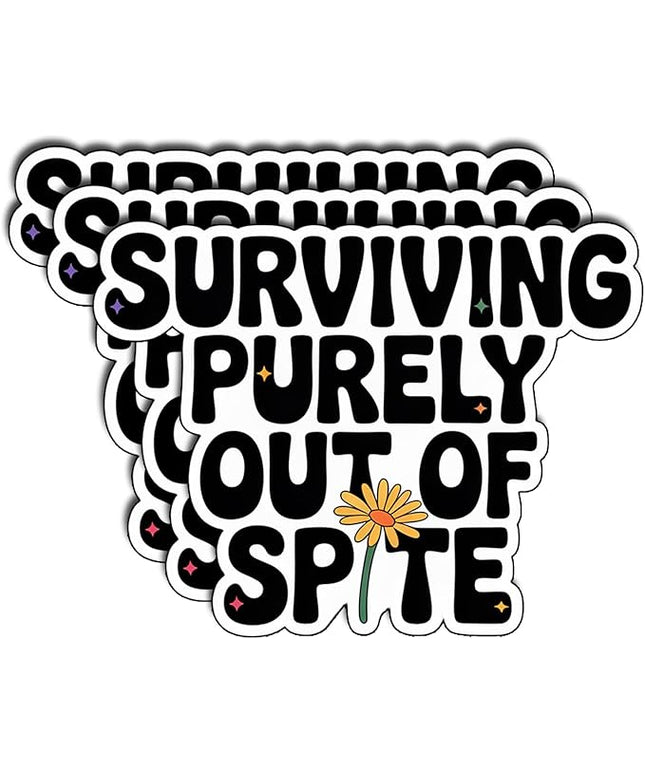 (3Pcs) Surviving Purely Out of Spite Sticker Funny Sarcastic Quote Vinyl Waterproof Decal for Laptop Water Bottle Phone Journal Humor Sticker for Women Adults Mental Health Boost Size 2.3" x 3"