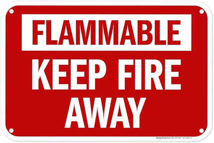 Flammable Keep Fire Away Sign, 12x18 Inches, 55 mil thick HDPS (high density polystyrene), Made in USA by My Sign Center