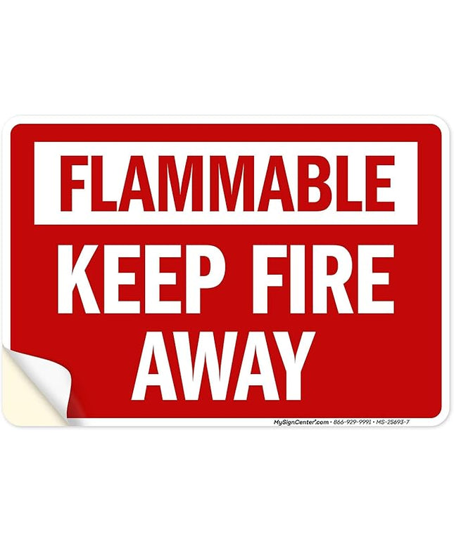 Flammable Keep Fire Away Sign, 10x7 Inches, 4 Mil Vinyl Decal Stickers Weather Resistant, Made in USA by My Sign Center