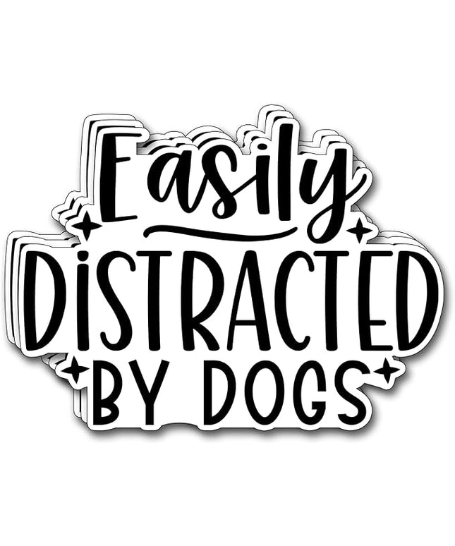(3Pcs) Easily Distracted by Dogs Sticker Funny Motivational Sayings Decals Decorate Books Laptop Phone Water Bottles Kindles Tumbler Waterproof Vinyl Stickers 3 x 2,3" Inch