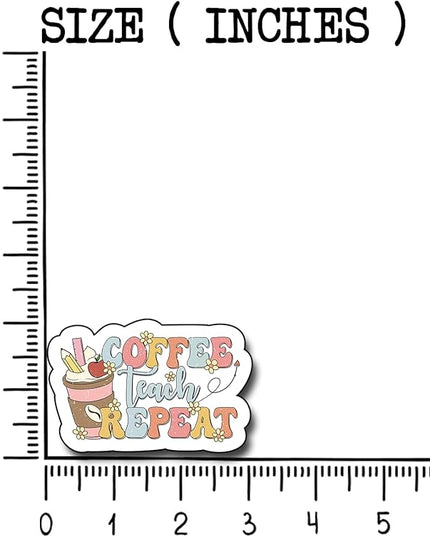 (3Pcs) Coffee Teach Repeat Sticker, Teacher Sticker Decorate Books Laptop Phone Water Bottles Kindles Stickers Tumbler Waterproof Vinyl Decorate Sticker 3" Inch