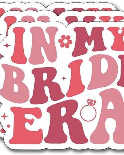 (3Pcs) in My Bride Era Sticker, Sticker Gifts Bride Decorate Books, Laptops, Water Bottles Kindles Stickers, Phones Tumbler Waterproof Vinyl 3" Inch