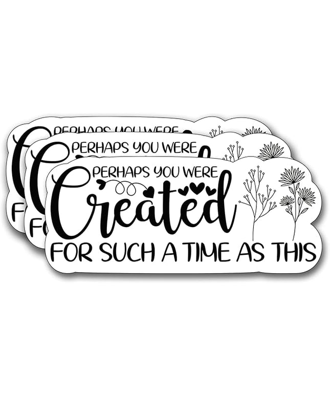 (3Pcs) Perhaps You were Created for Such A Time As This Sticker, Christian Gifts Decorate Books Laptop Phone, Water Bottles Kindles Stickers, Tumbler Sticker Waterproof Vinyl Decorate Sticker 3" Inch