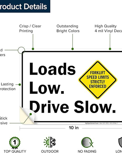 Loads Low Drive Slow Sign, 10x7 Inches, 4 Mil Vinyl Decal Stickers Weather Resistant, Made in USA by My Sign Center