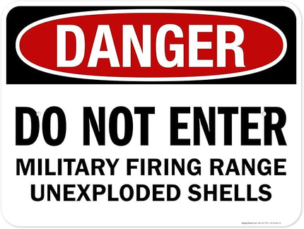 Danger Do Not Enter Military Firing Range Unexploded Shells Sign, 18x24 Inches, Rust Free .063 Aluminum, Fade Resistant, Made in USA by My Sign Center