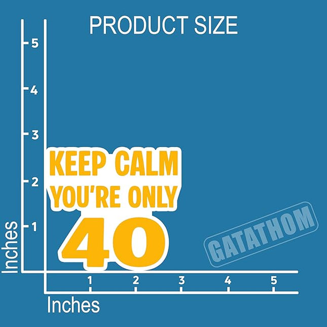 (3Pcs) Funny 40th Birthday Stickers –Keep Calm You are Only 40 - Cheers to 40 Years Sticker Waterproof Vinyl Decals for Forty Birthday Gifts, Water Bottles, Scrapbooks, Journals, 3 x 2.7 inch