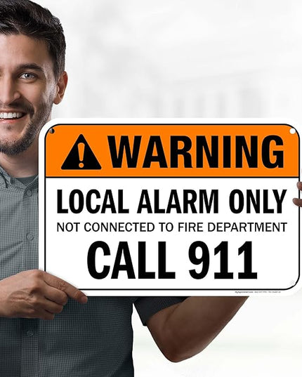 Warning Local Alarm Only Not Connected To Fire Department Call 911 Sign, 12x18 Inches, 55 mil thick HDPS (high density polystyrene), Made in USA by My Sign Center