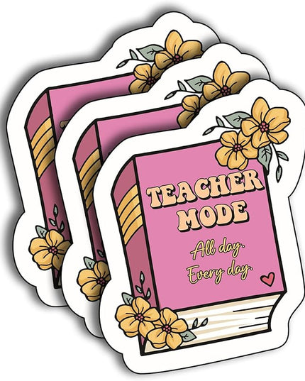 (3Pcs) Teacher Mode All Day, Every Day Sticker, Teacher Sticker Decorate Books Laptop Phone Water Bottles Kindles Stickers Tumbler Sticker Waterproof Vinyl Decorate Sticker 3"" Inch