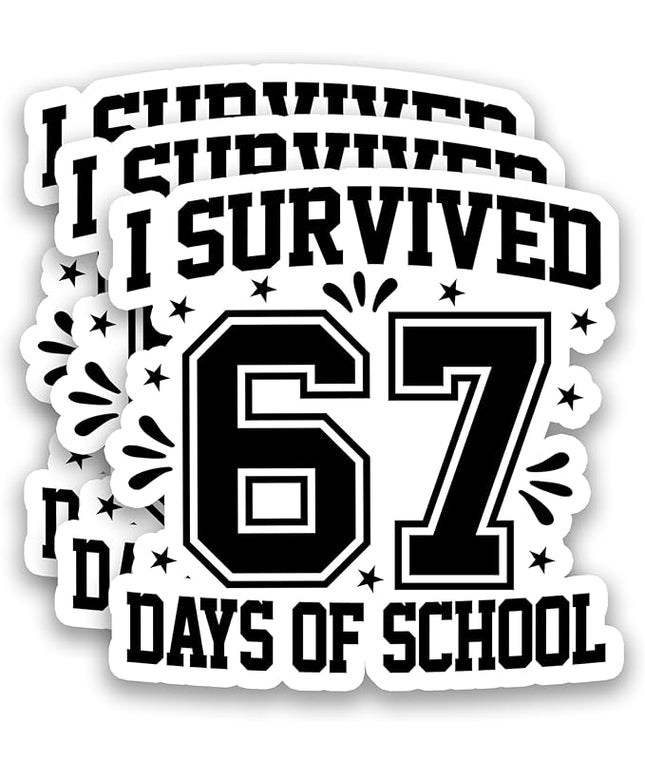 (3Pcs) I Survived 67 Days of School Stickers 6 7 Funny Teacher Stickers, Teachers Students Humor Vinyl Decals Waterproof Sticker for Laptop, Water Bottle, Planner, Scrapbooking, 3" x 3"