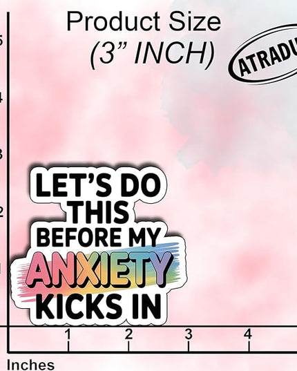 (3Pcs) Let’s Do This Before My Anxiety Kicks in Sticker Funny Relatable Quote Vinyl Waterproof Decal for Laptop Water Bottle Phone Journal Stickers for Adults Students Coworkers Gifts Size 2.6" x 3"