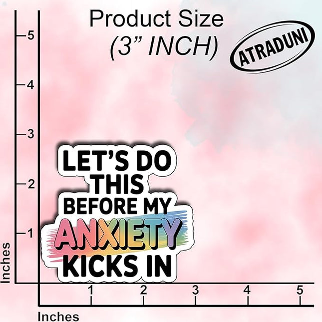 (3Pcs) Let’s Do This Before My Anxiety Kicks in Sticker Funny Relatable Quote Vinyl Waterproof Decal for Laptop Water Bottle Phone Journal Stickers for Adults Students Coworkers Gifts Size 2.6" x 3"