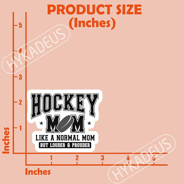 (3PCS) Hockey Mom Like a Normal Mom but Louder and Prouder Sticker– Funny Hockey Mom Gifts, Waterproof Vinyl Decals for Laptop, Car, Tumbler, Phone, Water Bottle, 3" x 2.5"