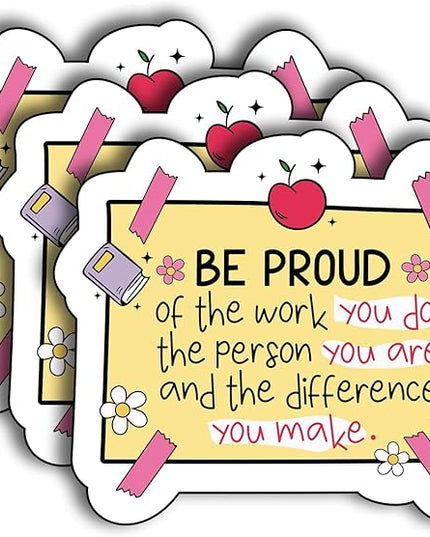 (3Pcs) Be Proud of The Work You Do The Person You are and The Difference You Make Sticker, Decorate Books Laptop Phone Water Bottles Kindles Stickers Tumbler Sticker Waterproof Vinyl Sticker 3" Inch